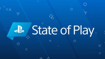 传闻：SIE新一轮State of Play直播要来了